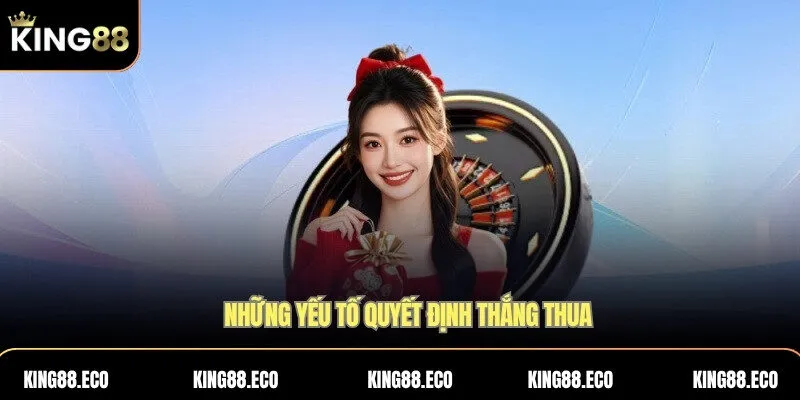 Những yếu tố quyết định thắng thua